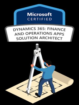 cover image of Microsoft Dynamics 365 Finance and Operations Apps Solution Architect--(MB-700)